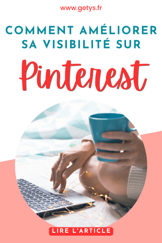 comment améliorer sa visibilité sur Pinterest